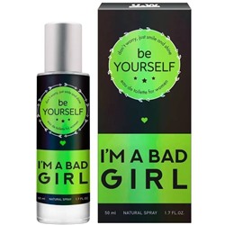 BE YOURSELF I`M A BAD GIRL 50ml /жен. M~
