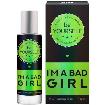 BE YOURSELF I`M A BAD GIRL 50ml /жен. M~