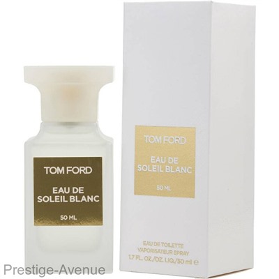 Tom Ford Eau de Soleil Blanc edt 50 ml Made In UAE