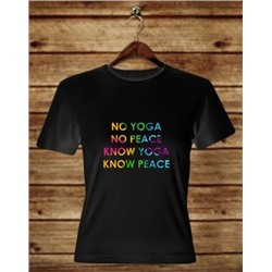 Футболка с принтом NO YOGA - NO PEACE, KNOW YOGA - KNOW PEACE (хлопок, чёрная, женская, M), 1 шт.