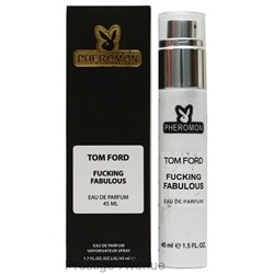 Tom Ford - Fucking Fabulous - феромоны 45 мл