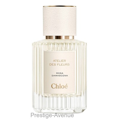 Chloe Atelier Des Fleurs Rosa Damascena for women 50 ml
