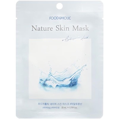 FOODAHOLIC NATURE SKIN Маска тканевая с Гиалуроновой кислотой Hyaluronic 25г