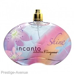 Тестер: Salvatore Ferragamo Incanto Shine For Women edt 100 мл