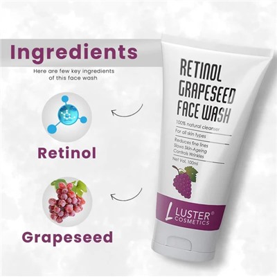 RETINOL GRAPESEED Face Wash, Luster (Гель для умывания С РЕТИНОЛОМ И Маслом виноградной косточки, Ластер), 100 мл.