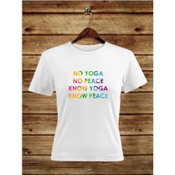 Футболка с принтом NO YOGA - NO PEACE, KNOW YOGA - KNOW PEACE (хлопок, белая, женская, S), 1 шт.