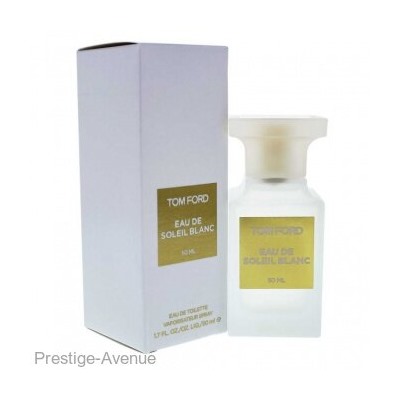 Tom Ford Eau de Soleil Blanc edt 50 ml Made In UAE