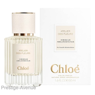 Chloe Atelier Des Fleurs Hibiscus Abelmoschus for women 50 ml